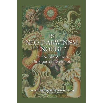Is Neo-Darwinism Enough?, Taschenbuch von Denis Noble,David Sloan Wilson, Inkwell Press