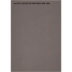 Ian Burn. Collected Writings 1966-1993, Fachbücher von Ann Stephen, Ian Burn