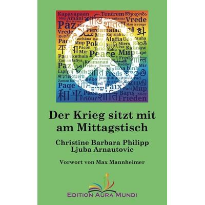 Der Krieg sitzt mit am Mittagstisch, Taschenbuch von Christine Barbara Philipp, BoD - Books on Demand, 978-3-924699-24-6