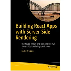 Building React Apps with Server-Side Rendering, Fachbücher von Mohit Thakkar