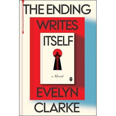 The Ending Writes Itself, Taschenbuch von Evelyn Clarke, Harper Collins Publ. USA, 978-0-06-348131-2