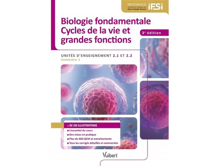 Biologie fondamentale et Cycles de la vie et grandes fonctions - IFSI - Semestre 1 - UE 2.1 et UE 2.2 (Broché)