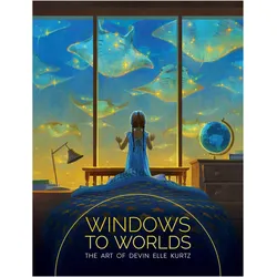 Kurtz:Windows to Worlds: The art of Dev, Sachbücher von Devin Elle Kurtz