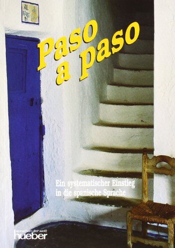 Wolfgang Halm - Paso a paso. Ein systematischer Einstieg in die Sprache: Paso a paso, Lehrbuch: Ein systematischer Einstieg in die spanische Sprache - Preis vom 12.10.2026 11:37:12 h