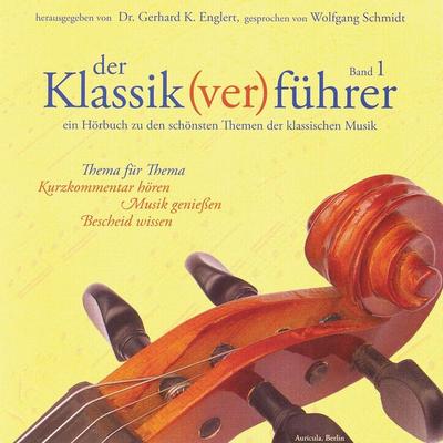Der Klassik(ver)führer - Band 01 - Gerhard K. Englert, Audio, 4056198018262