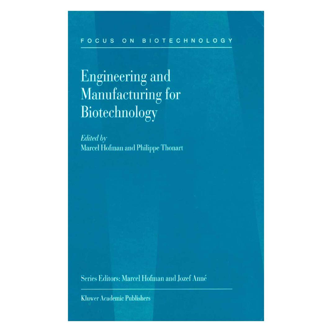 Springer Engineering and Manufacturing for Biotechnology (Englisch, Softcover, M. Hofman, P. Thonart) (55374458)