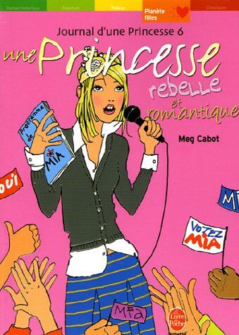 Meg Cabot - Journal d'une princesse. Vol. 6. Une princesse rebelle et romantique - Preis vom 12.10.2026 11:37:12 h