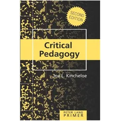 Critical Pedagogy Primer, Fachbücher von Joe L. Kincheloe, Joe L Kincheloe