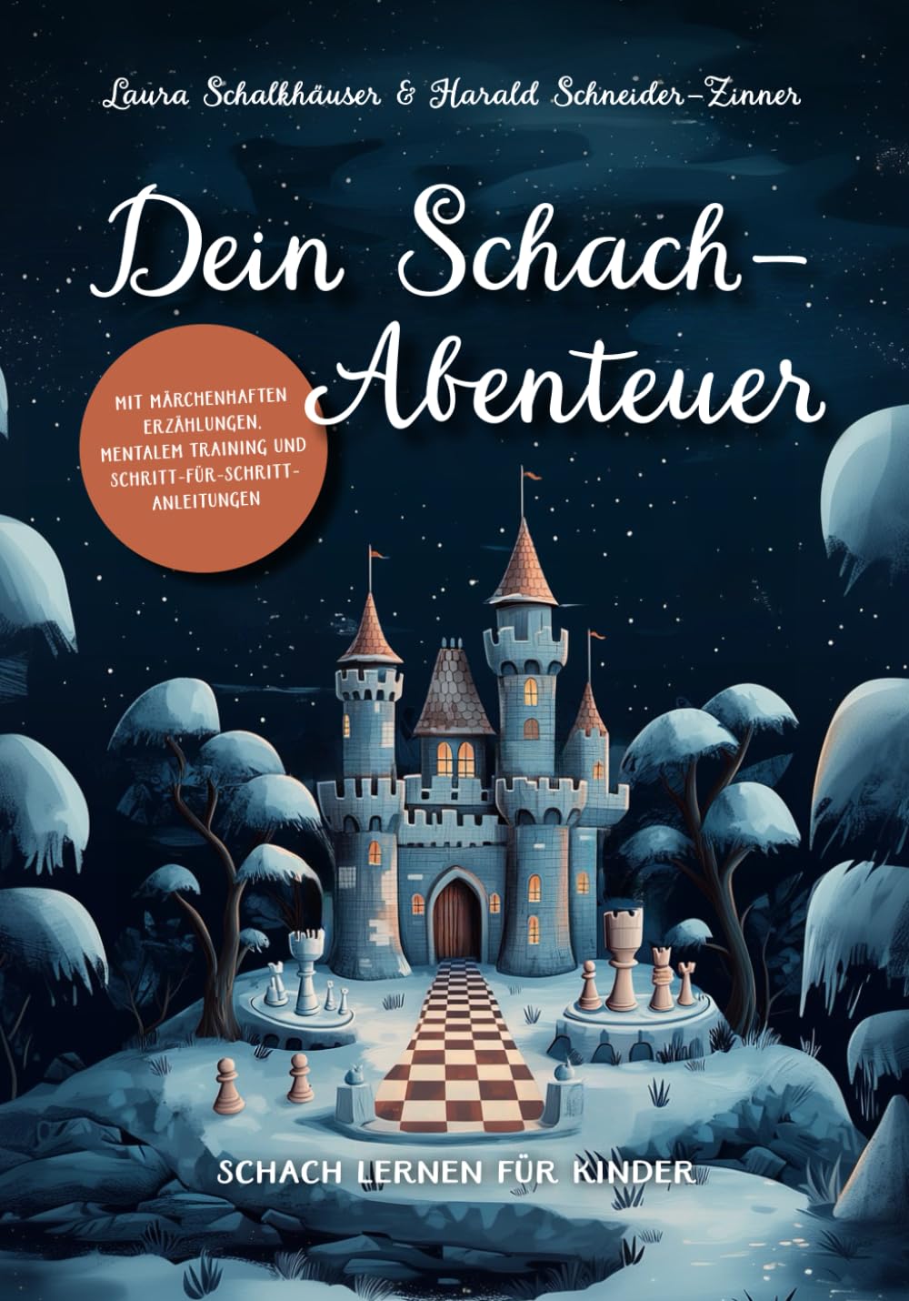 Laura Schalkhäuser - Dein Schach-Abenteuer – Schach lernen für Kinder mit märchenhaften Erzählungen, mentalem Training und Schritt-für-Schritt-Anleitungen - Preis vom 09.10.2026 07:28:09 h