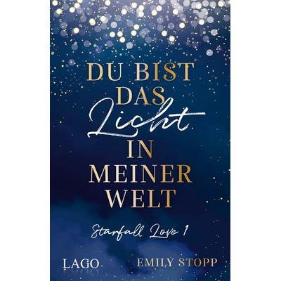Du bist das Licht in meiner Welt, Taschenbuch von Emily Stopp, LAGO