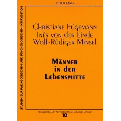 Männer in der Lebensmitte, Taschenbuch von Christiane Fügemann,Inés der Linde,Wolf-Rüdiger Minsel, Peter Lang GmbH, Internationaler Verlag der