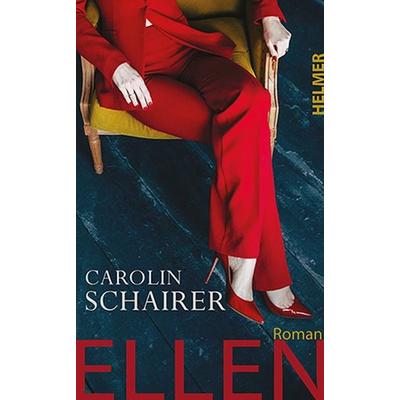 Ellen, Taschenbuch von Carolin Schairer, Ulrike Helmer Verlag, 978-3-89741-501-0