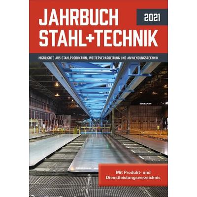 Jahrbuch Stahl + Technik 2021, Gebundene Ausgabe von , DVS Media, 978-3-96144-113-6