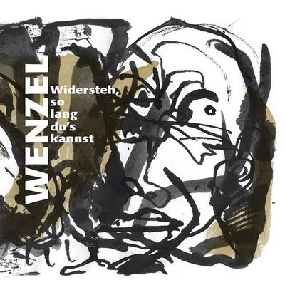 Wenzel: Widersteh,so lang du's kannst - Wenzel, CD