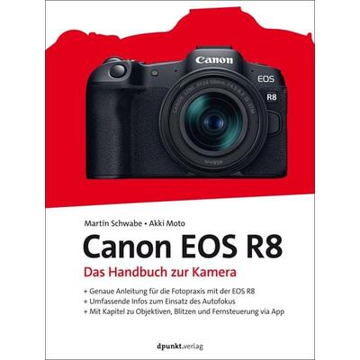 Canon EOS R8, Gebundene Ausgabe von Martin Schwabe,Akki Moto, Dpunkt.verlag, 978-3-86490-977-1