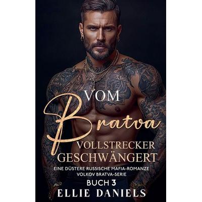 Vom Bratva-Vollstrecker Geschwängert, Taschenbuch von Ellie Daniels, Jeff Kline