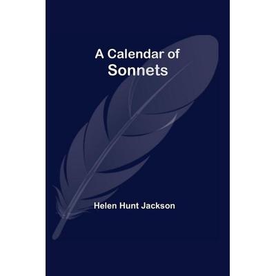 A Calendar Of Sonnets, Taschenbuch von Helen Hunt Jackson, Alpha Editions, 978-93-5454-403-3