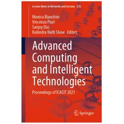 Advanced Computing and Intelligent Technologies, Fachbücher von Rabindra Nath Shaw, Monica Bianchini, Vincenzo Piuri, Sanjoy Das