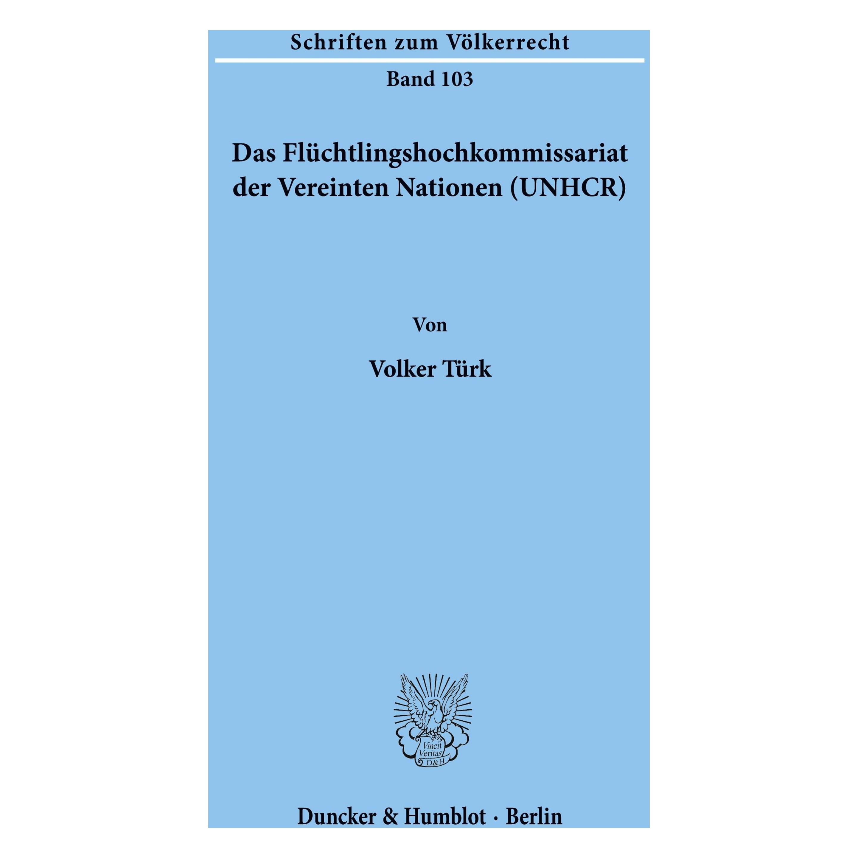 Duncker & Humblot Das Flüchtlingshochkommissariat der Vereinten Nationen (UNHCR) (Deutsch, Softcover) (8154610)