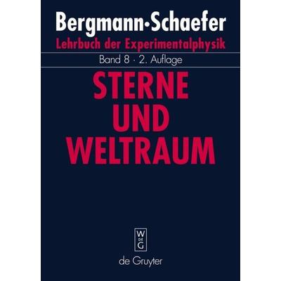Sterne und Weltraum, Gebundene Ausgabe von Ludwig Bergmann,Clemens Schaefer,Wilhelm Raith, De Gruyter, 978-3-11-016866-2