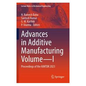 Umbreit Advances in Additive Manufacturing VolumeI (Englisch, G. M. Karthik, N. Ramesh Babu, P. Sharma, Santosh Kumar) (74729888)
