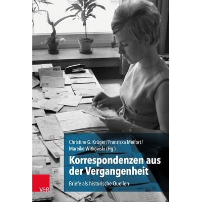 Korrespondenzen aus der Vergangenheit, Gebundene Ausgabe von , Vandenhoeck + Ruprecht, 978-3-525-31163-9