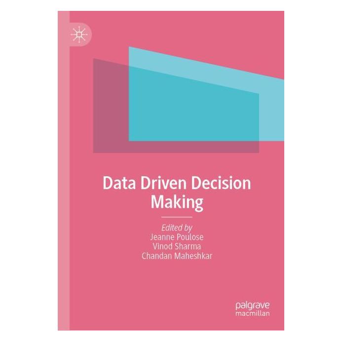 Springer Data-Driven Decision Making (Englisch, Hardcover, Chandan Maheshkar, Jeanne Poulose, Vinod Sharma) (61519080)