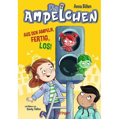 Die Ampelchen 1. Aus den Ampeln, fertig, los!, Gebundene Ausgabe von Anna Böhm, Verlag Friedrich Oetinger GmbH