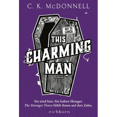 This Charming Man, Taschenbuch von C. K. McDonnell, Eichborn, 978-3-8479-0171-6