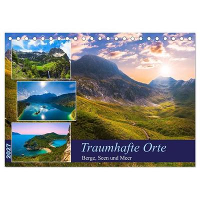 Traumhafte Orte - Berge, Seen und Meer (Tischkalender 2027 DIN A5 quer), CALVENDO Monatskalender