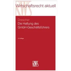Die Haftung des GmbH-Geschäftsführers, Fachbücher von Ingo Drescher