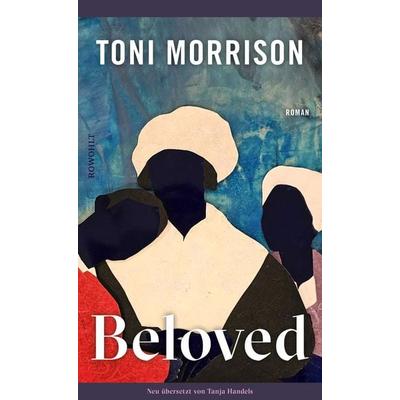 Beloved, Gebundene Ausgabe von Toni Morrison, Rowohlt, 978-3-498-00509-2