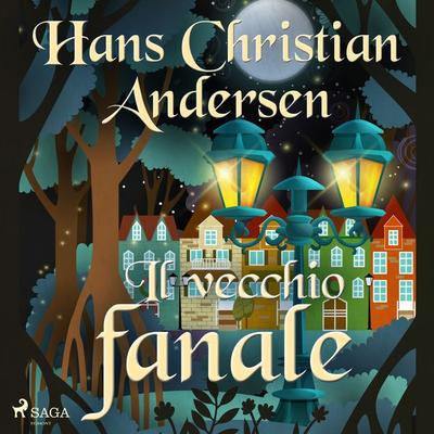Il vecchio fanale - Hans Christian Andersen, Audio, 9788726375909