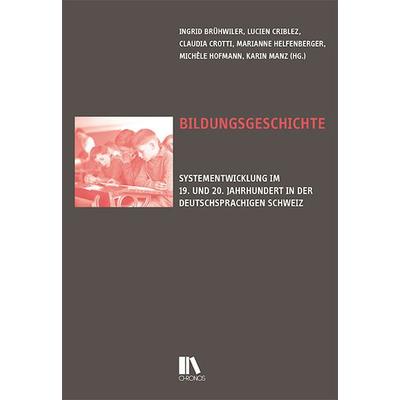 Bildungsgeschichte, Gebundene Ausgabe von , Chronos, 978-3-0340-1534-9