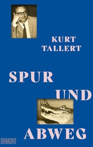 Kurt Tallert - Spur und Abweg - Preis vom 18.10.2026 15:28:09 h