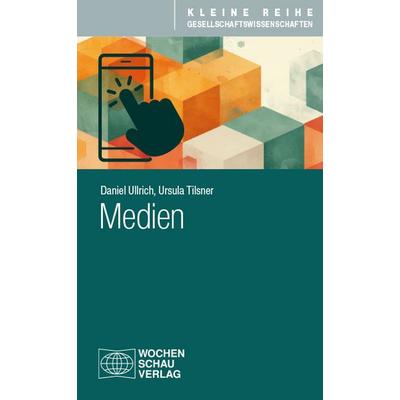 Medien, Taschenbuch von Daniel Ullrich,Ursula Tilsner, Wochenschau, 978-3-7344-1707-8