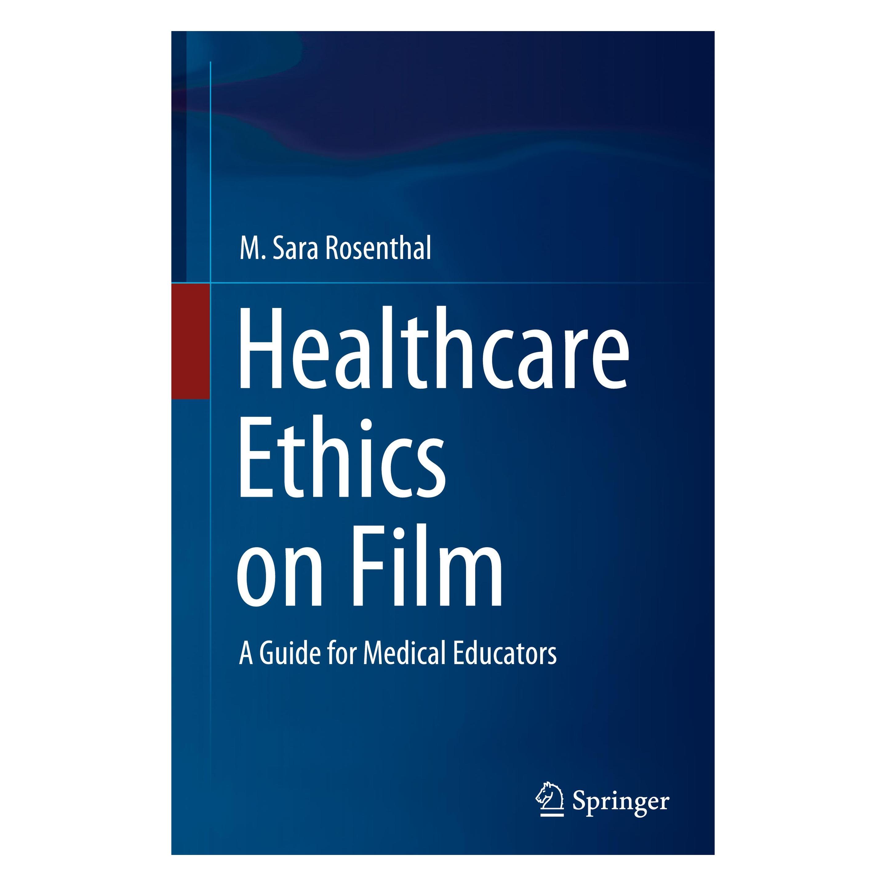 Springer Healthcare Ethics on Film (Englisch, Hardcover, M. Sara Rosenthal) (9783030488178)