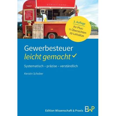 Gewerbesteuer – leicht gemacht, Taschenbuch von Kerstin Schober, Edition Wissenschaft & Praxis, 978-3-87440-416-7