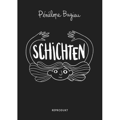 Schichten, Taschenbuch von Pénélope Bagieu, Reprodukt, 978-3-95640-332-3