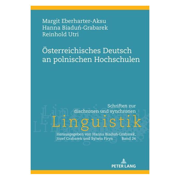 Peter Lang Eberharter-Aksu:Ãsterreichisches Deutsc (Deutsch, Hardcover, Hanna Biadun-Grabarek, Margit Eberharter-Aksu, Reinhold Utri) (67840896)