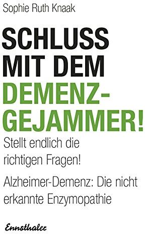 Knaak, Sophie Ruth - Schluss mit dem Demenz-Gejammer!: So schützen Sie sich vor Alzheimer - Preis vom 10.10.2026 11:48:34 h