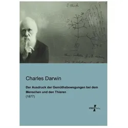 Der Ausdruck der Gemüthsbewegungen bei dem Menschen und den Thieren, Fachbücher von Charles R. Darwin
