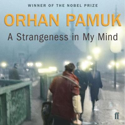 A Strangeness in My Mind - Orhan Pamuk, Audio, 9780571345502