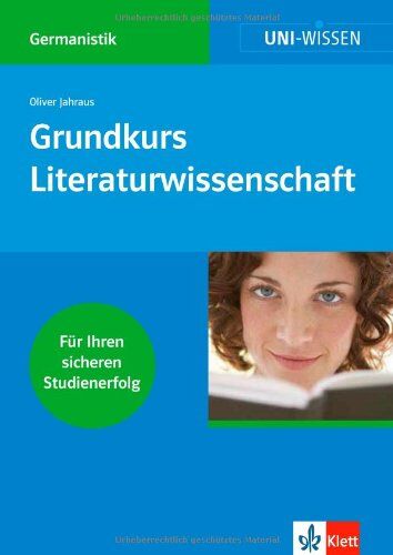 Oliver Jahraus - Klett Uni Wissen Grundkurs Literaturwissenschaft: Germanistik, Sicher im Studium - Preis vom 13.10.2026 19:28:25 h