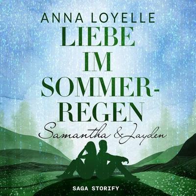 Liebe im Sommerregen - Samantha & Jayden - Anna Loyelle, Audio, 9788728533093