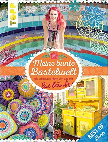 Bine Brändle - Meine bunte Bastelwelt. Best of Bine: Die schönsten Ideen von und mit Bine Brändle - Preis vom 02.10.2026 23:42:20 h
