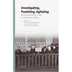 Investigating, Punishing, Agitating, Fachbücher von Katharina Rauschenberger, Sybille Steinbacher, Joachim von Puttkamer