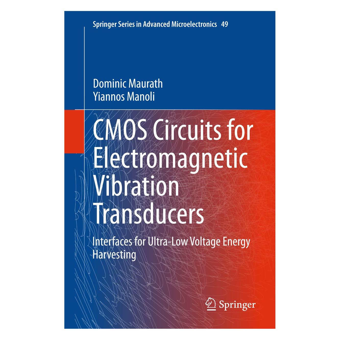 Springer CMOS Circuits for Electromagnetic Vibration Transducers (Englisch, Hardcover, Dominic Maurath, Yiannos Manoli) (9789401792714)