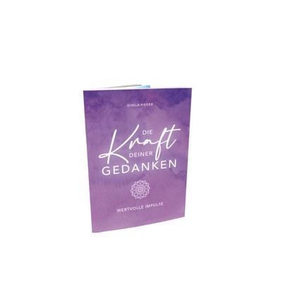 Die Kraft Deiner Gedanken, Taschenbuch von Gisela Rieger, Rieger, Gisela, 978-3-911039-34-5