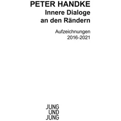 Innere Dialoge an den Rändern, Belletristik von Peter Handke